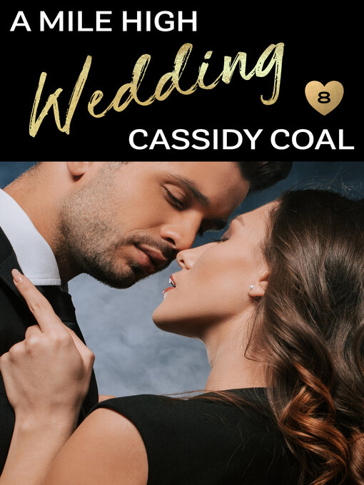 Title details for A Mile High Wedding by Cassidy Coal - Available